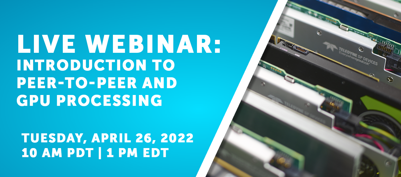 Newsletter - Webinar Introduction to Peer-to-Peer and GPU Processing 